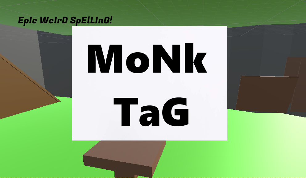 Monk Tag 1.4!!!!!! - MoNk TaG by NotAFurry YT