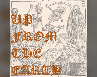 Up From The Earth   - DEATH and the UNDEAD fight the apocalypse 