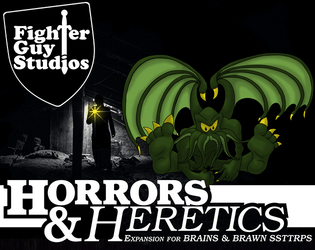 Horrors & Heretics   - Cosmic Horror Expansion for the Brains & Brawn SSTTRPS 