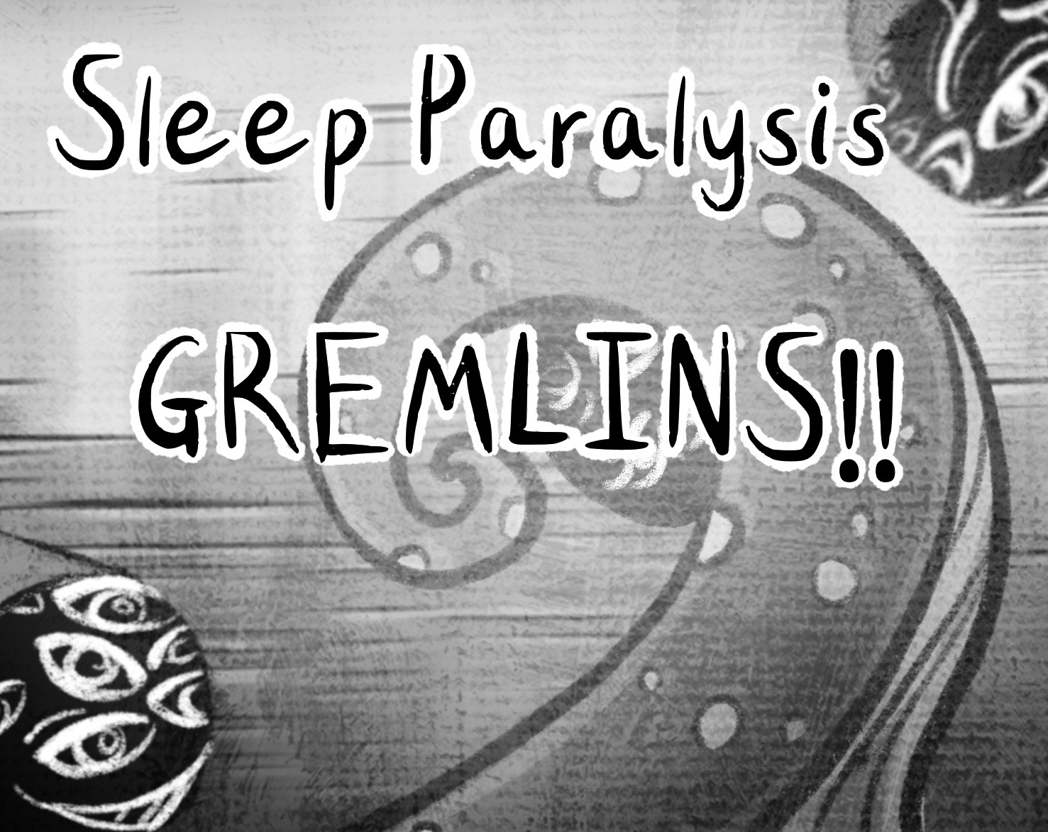 Sleep Paralysis Gremlins