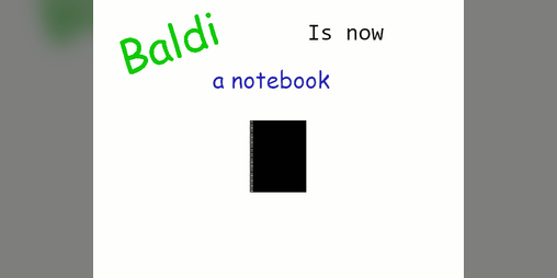 Cover image for Baldi is a notebook
