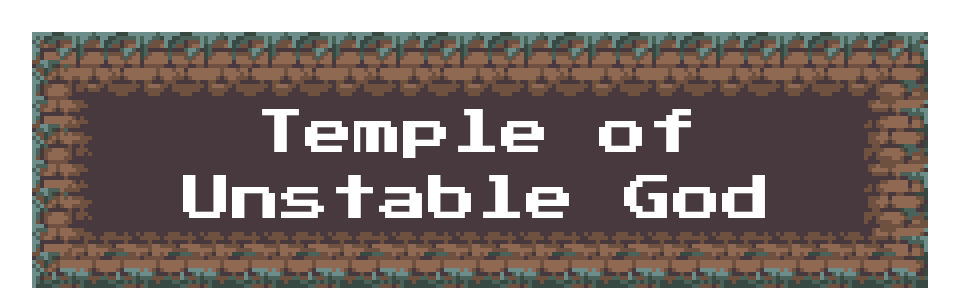 Temple of Unstable God