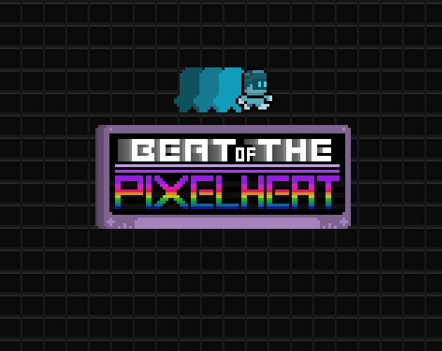 Beat of the Pixel Heat