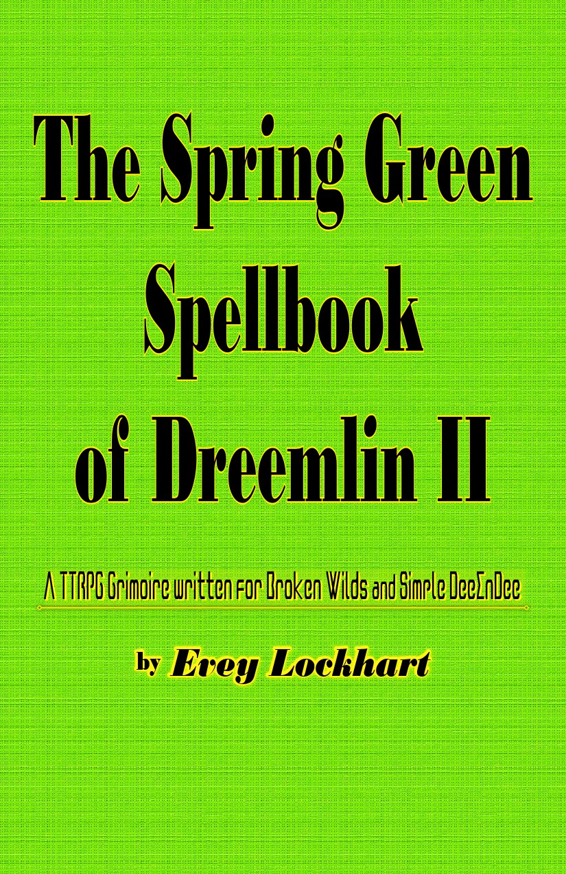The Spring Green Spellbook of Dreemlin II by Evey Lockhart