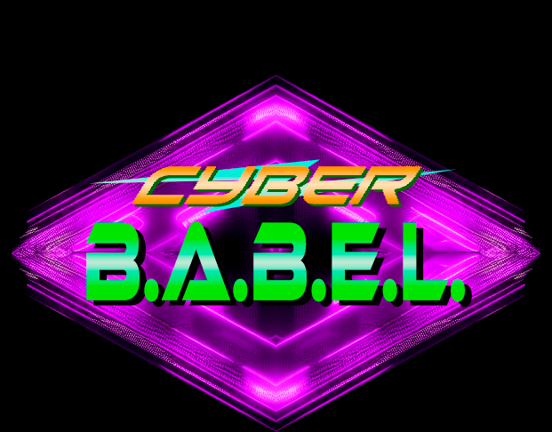 Cyber B.A.B.E.L.