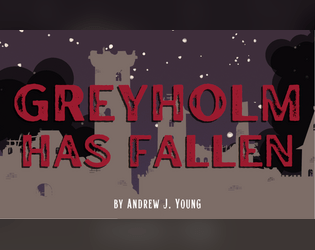 Greyholm Has Fallen   - A game about slow-burning fantasy action! 