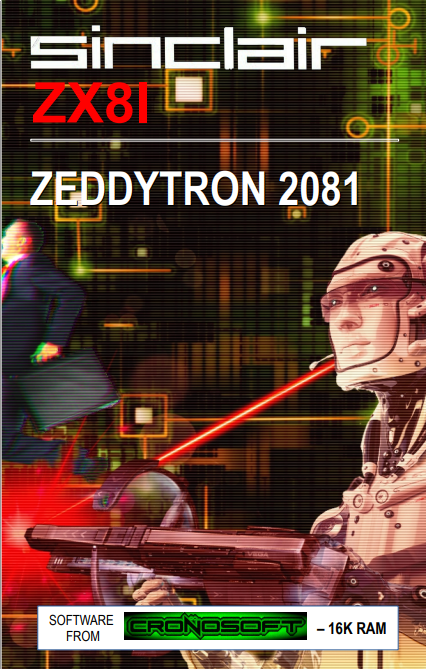 Sinclair ZX 81) Zeddytron 2081 by Naranjito Games