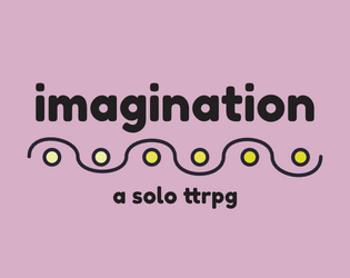 imagination   - a tiny solo ttrpg that fits on a business card 