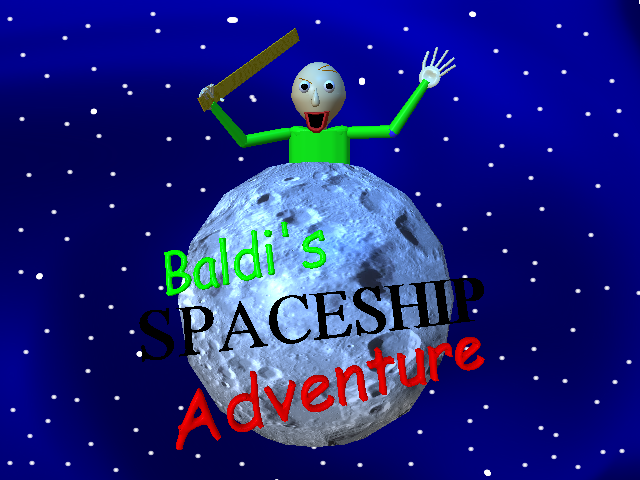 Baldi's SPACESHIP Adventure!!