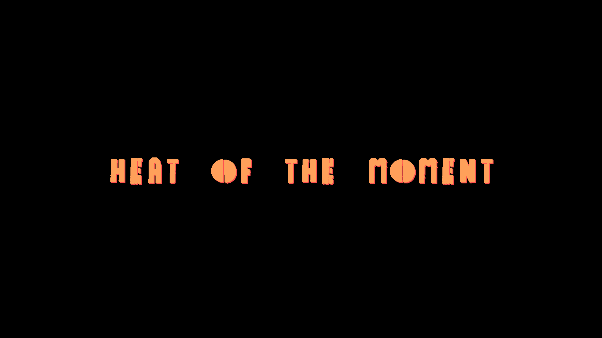 Heat of the Moment