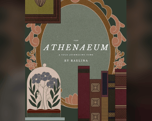 The Athenaeum   - A short solo-journaling game 