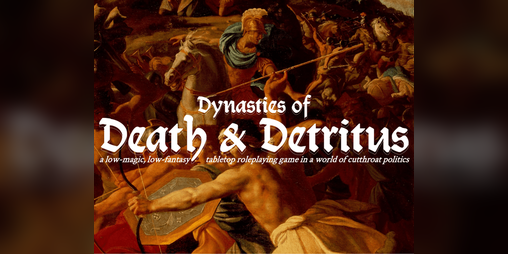 Cover image for Dynasties of Death & Detritus