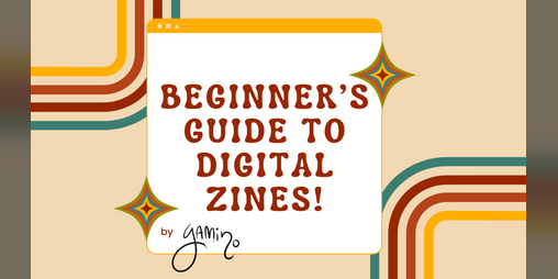 Cover image for Beginner's Guide to Digital Zines!