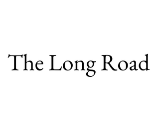 The Long Road   - A pilgrimage game for one or more players 