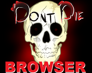 Dont Die Browser