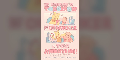 Cover image for My Deadline Is Tomorrow, But My Coworker Is Too Annoying!