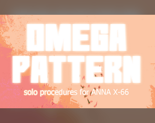 OMEGA Pattern   - Solo Procedures for ANNA-X66 