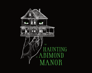 The Haunting of Abimond Manor  