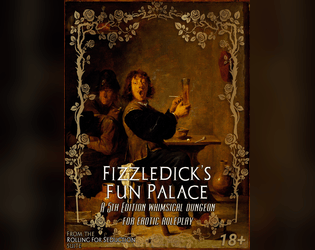 Fizzledick's Fun Palace: an Erotic 5E Dungeon  