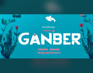 GANBER   - a game of dreaming, a dream of gaming 