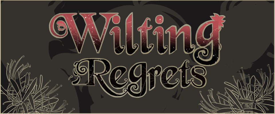Wilting Regrets