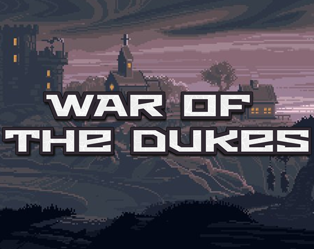 War Of The Dukes