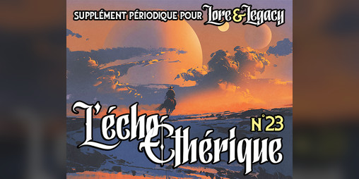 Cover image for Lore & Legacy : L'écho éthérique n°23