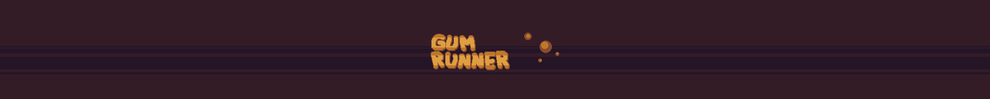 Gum Runner