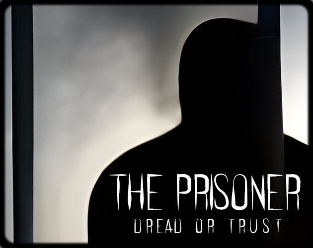 Cover image for The Prisoner: Dread or Trust