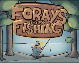 Forays Into Fishing  