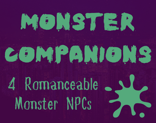 Monster Companions   - 4 Romanceable Monster NPCs for your urban fantasy RPG 