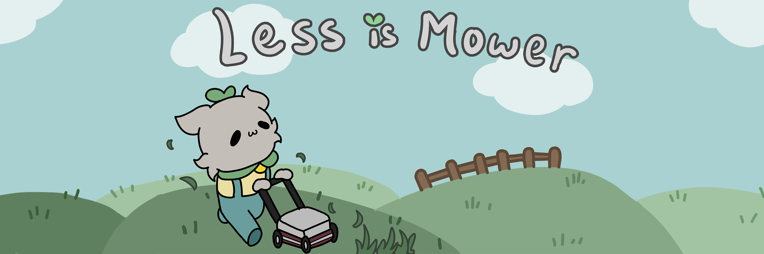 Less is Mower