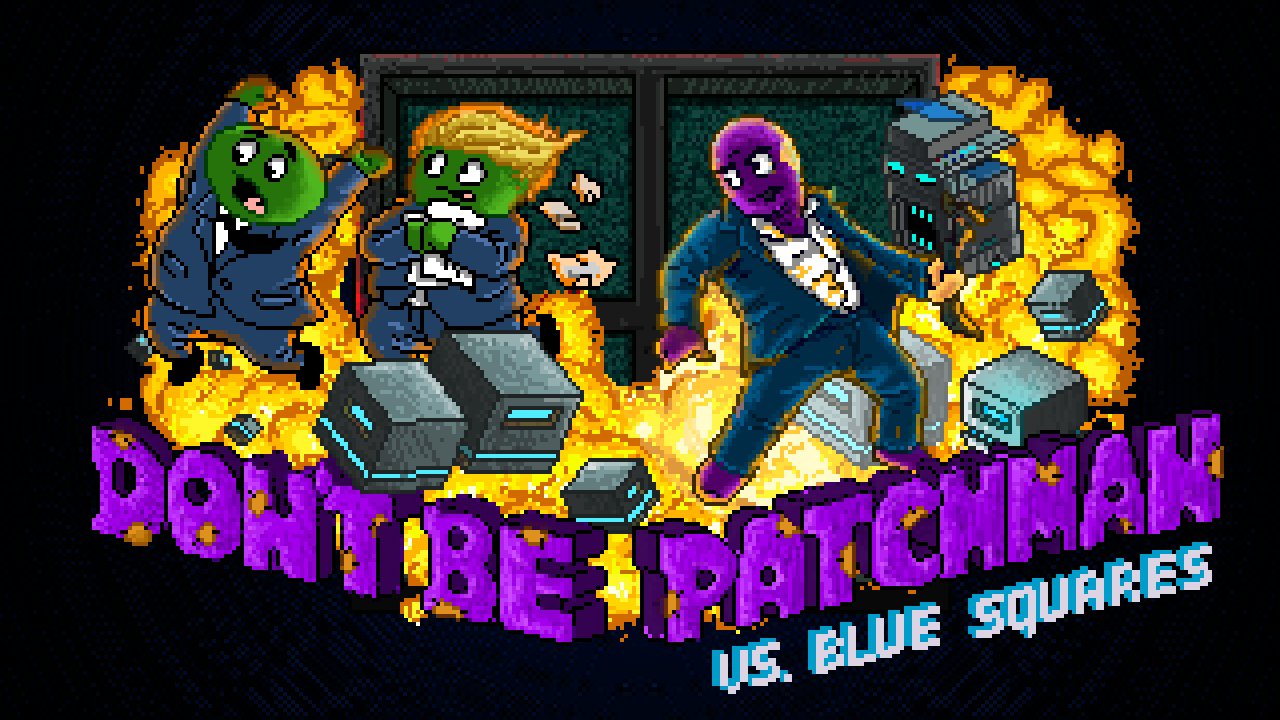 Patchman vs. Blue Squares