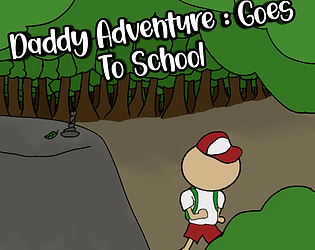 Daddy Advanture : Goes To School~Beta