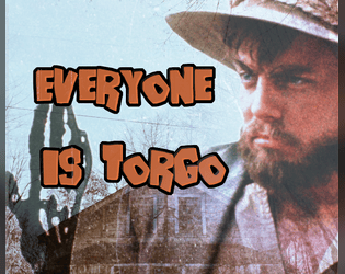 Everyone Is Torgo   - A Game To Play While The Master Is Away 