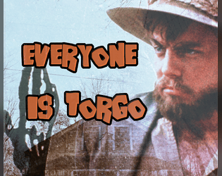 Everyone Is Torgo  