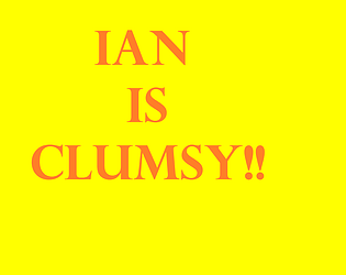 Ian is Clumsy!
