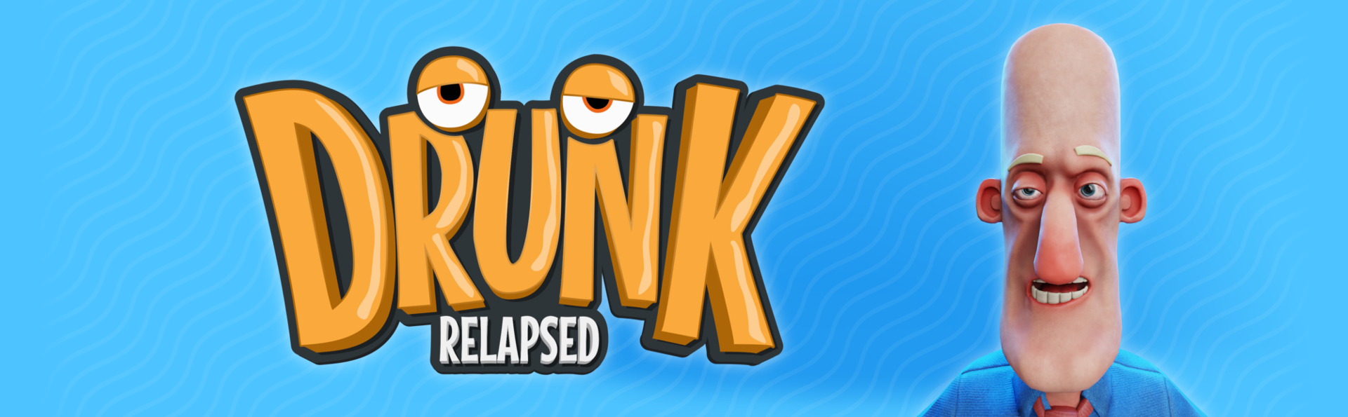 Drunk: Relapsed