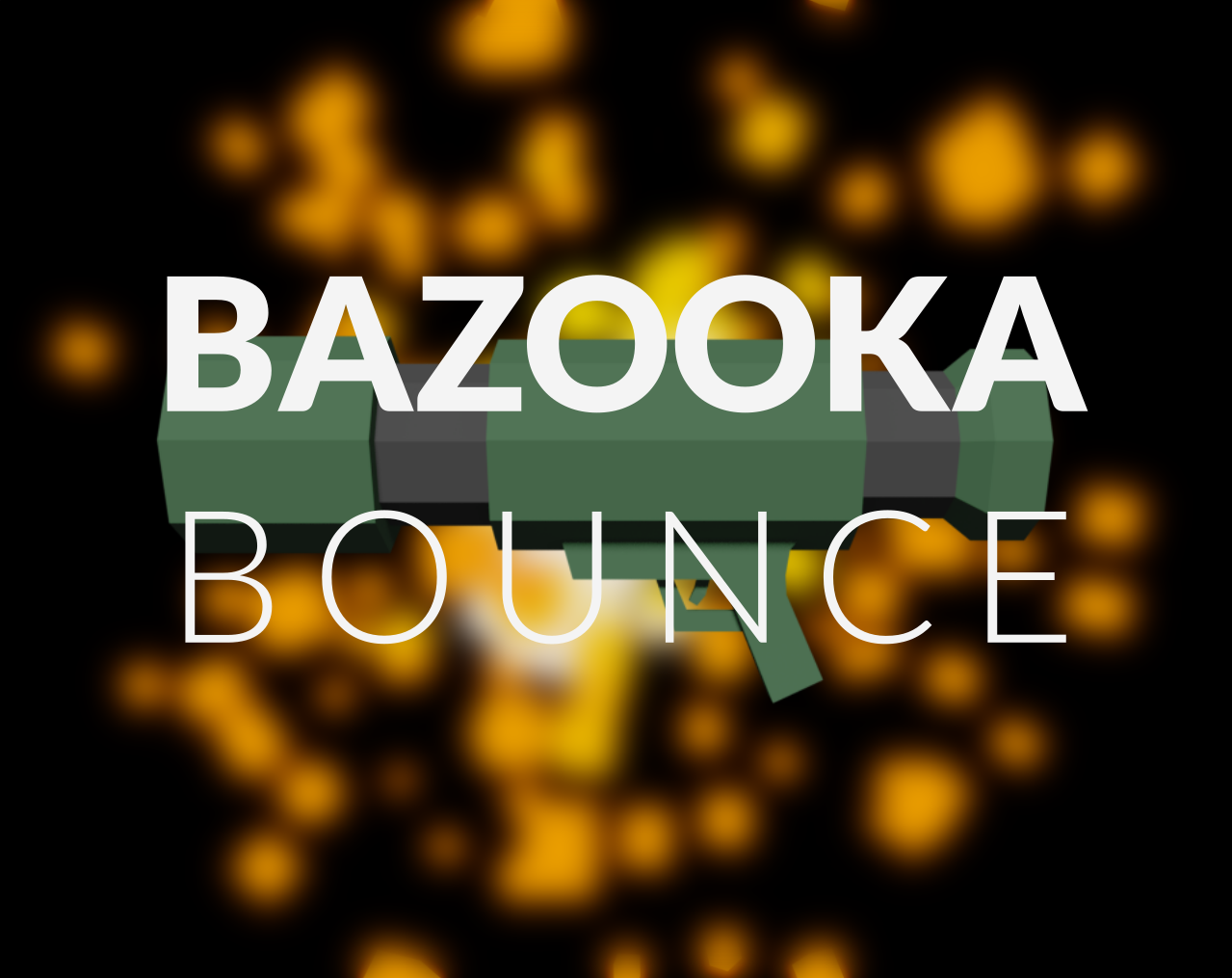 Bazooka Bounce