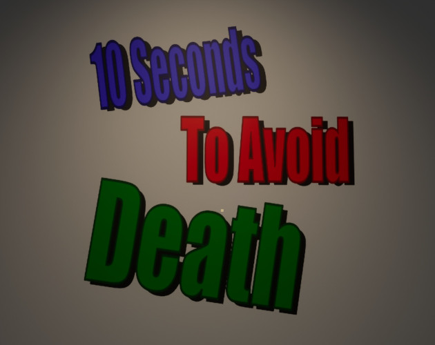 10 Seconds To Avoid Death