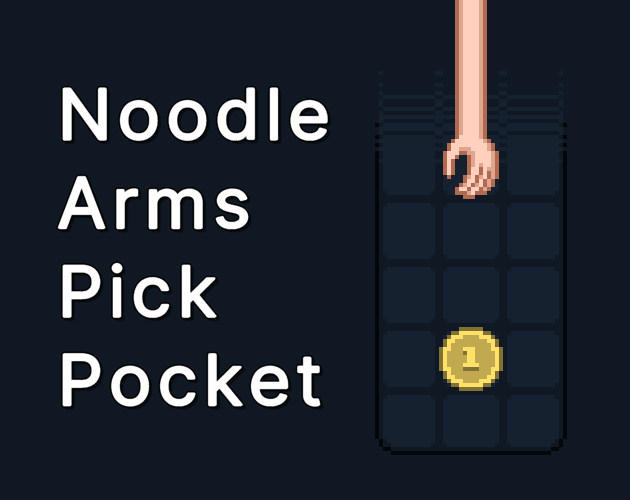 Noodle Arms Pick Pocket