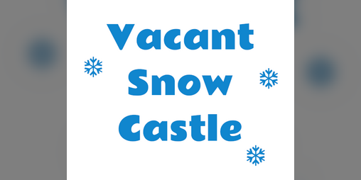 Cover image for Vacant Snow Castle