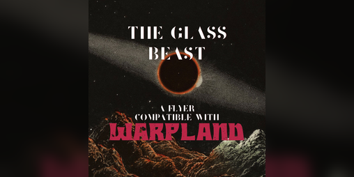Cover image for The Glass Beast - Flyer for Warpland