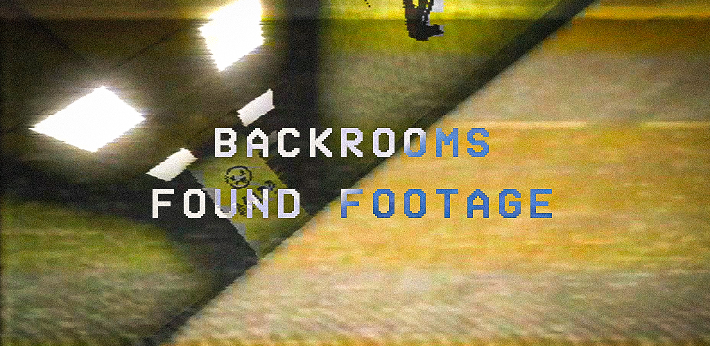 Backrooms Found Footage Game