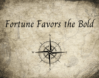 Fortune Favors the Bold  