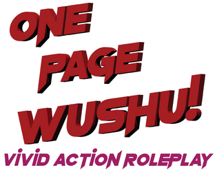 One Page Wushu!   - A fast-paced TTRPG system where you get dice for description! 