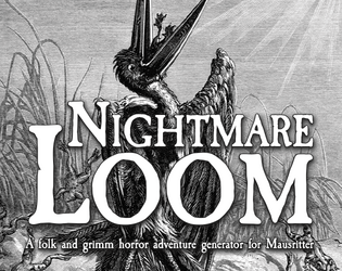 Nightmare loom   - An adventure generator for Mausritter 