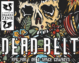 Dead Belt -  Solo, Co-Op, or Rivalry   - Scavenge, struggle, and get paid on the gasping frontier, Belter. 
