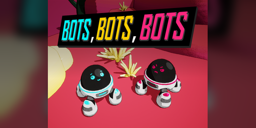 Cover image for Bots, Bots, Bots