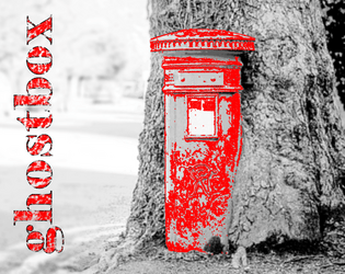 ghostbox   - a solo epistolary TTRPG about an abandoned postbox 
